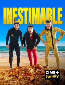 CINE+ Family - Inestimable