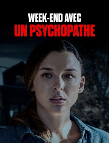 Week-end avec un psychopathe