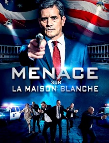 Menace sur la Maison Blanche