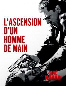 Ciné Nanar - L'ascension d'un homme de main