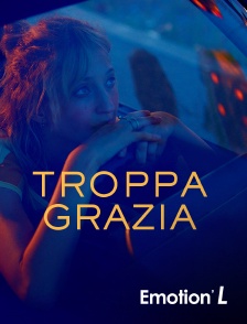 Emotion'L - Troppa grazia