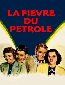 La fiÚvre du pétrole