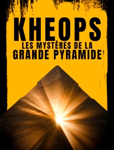 Kheops : Les mystères de la grande pyramide