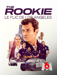 M6 - The Rookie : le flic de Los Angeles