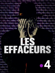 France 4 - Les effaceurs