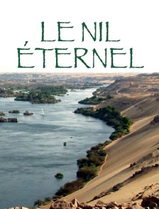 Le Nil éternel