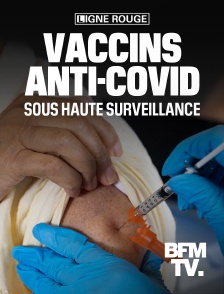 Vaccins anti-covid : sous haute surveillance