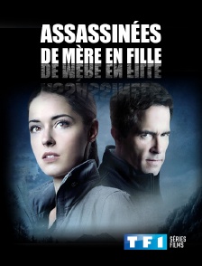 TF1 Séries Films - Assassinées de mère en fille