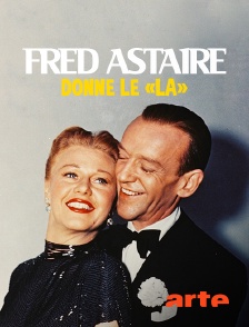 Arte - Fred Astaire donne le «la»