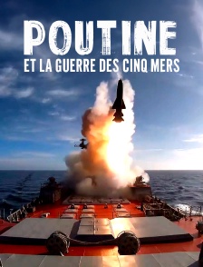 Poutine et la guerre des cinq mers