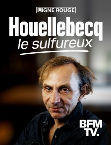 BFMTV - Houellebecq, le sulfureux