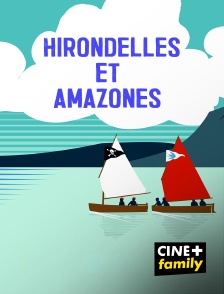 CINE+ Family - Hirondelles et amazones