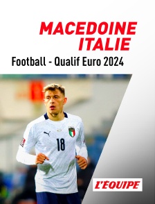 L'Equipe - Football - Qualifications à l'Euro 2024 : Macédoine / Italie
