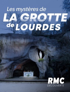 RMC Découverte - Les mystères de la grotte de Lourdes