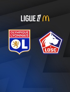 Football - Ligue 1 McDonald's : Lyon / Lille - 2025-2026