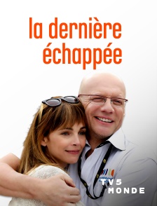 TV5MONDE - La dernière échappée