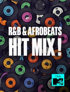 Club MTV - R&B & Afrobeats: Hit Mix !