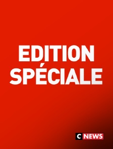 CNEWS - Edition Speciale