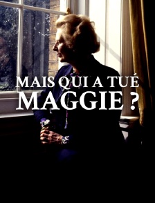 Mais qui a tué Maggie ?