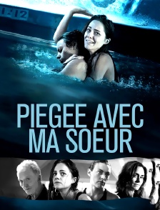 Piégée avec ma soeur