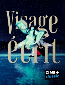 CINE+ Classic - Visage écrit