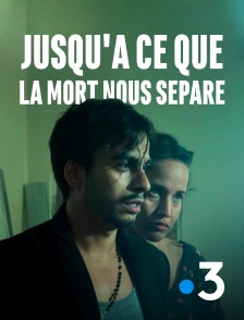 Jusqu'à ce que la mort nous sépare