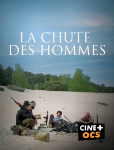 CINÉ Cinéma - La chute des hommes