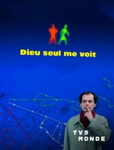TV5MONDE - Dieu seul me voit
