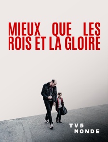 TV5MONDE - Mieux que les rois et la gloire