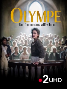 France 2 UHD - Olympe, une femme dans la Révolution