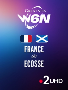 France 2 UHD - Rugby - Tournoi des Six Nations féminin : France / Ecosse en replay