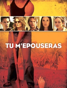Tu m'épouseras...