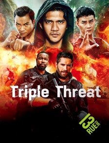 13EME RUE - Triple Threat en replay