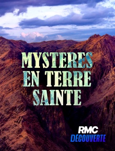 RMC Découverte - Mystères en terre sainte