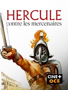 CINÉ Cinéma - Hercule contre les mercenaires