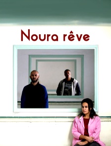 Noura rêve