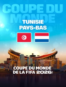 Tunisie / Pays-Bas : Coupe du monde FIFA 2026 - Football