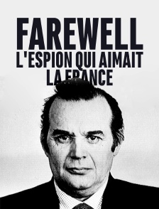 Farewell, l'espion qui aimait la France