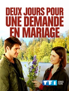 TF1 Séries Films - Deux jours pour une demande en mariage