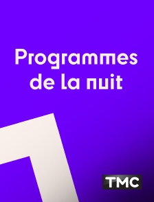 TMC - Programmes de la nuit