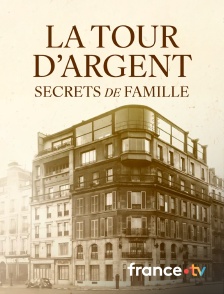 france.tv - La Tour d'Argent, secrets de famille