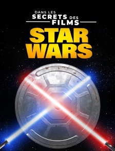 Dans les secrets des films "Star Wars"