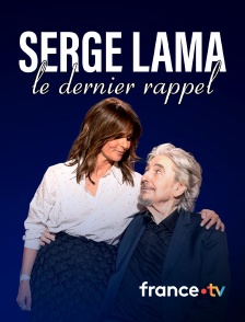france.tv - Serge Lama, le dernier rappel