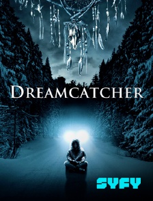SYFY - Dreamcatcher, l'attrape-rêves