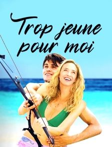 Trop jeune pour moi