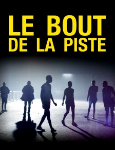 Le bout de la piste