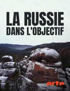 Arte - La Russie dans l'objectif