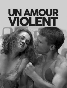 Un amour violent