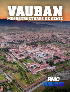 RMC Découverte - Vauban : mégastructures de génie