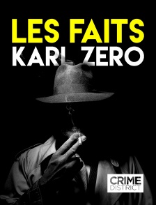 Crime District - Les faits Karl Zéro